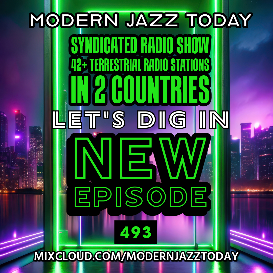Modern Jazz Today Episode #493